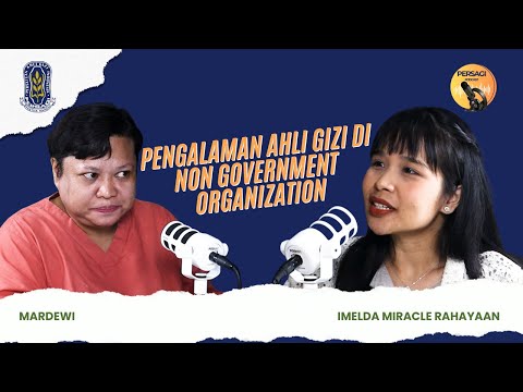 Pengalaman Ahli Gizi di NGO | PERSAGI Kabupaten Klaten PODCAST Eps. 15