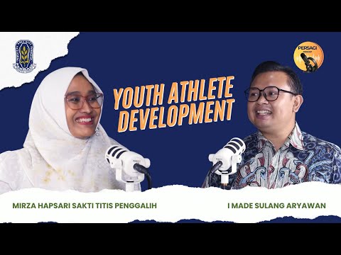 Youth Athlete Development | PERSAGI Kabupaten Klaten PODCAST Eps. 13